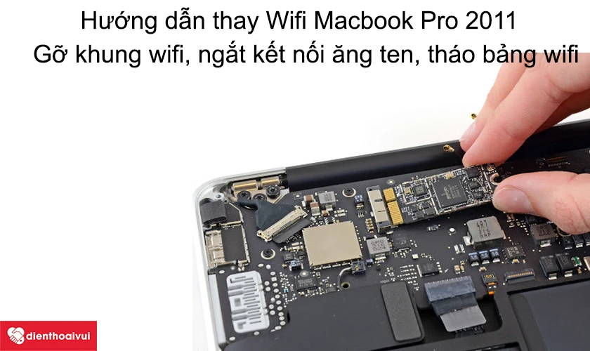 Hướng dẫn thay Wifi trên Macbook Pro 2011 