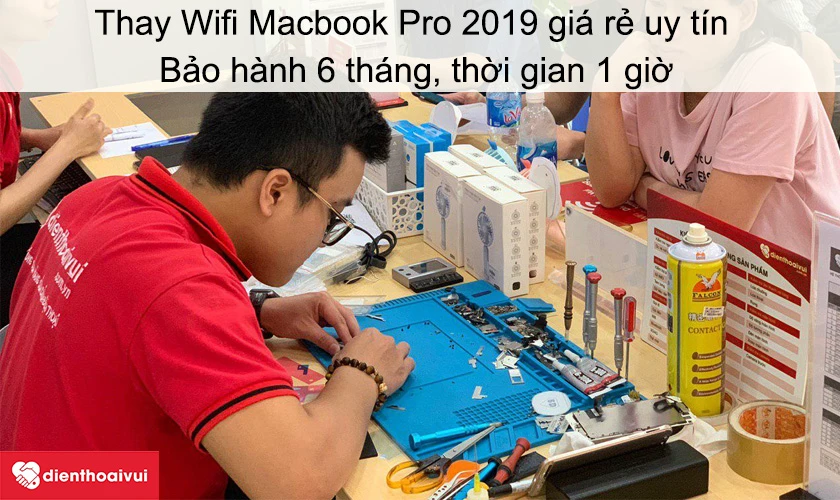 Dịch vụ thay Wifi Macbook Pro 2019 giá rẻ uy tín tại Điện Thoại Vui