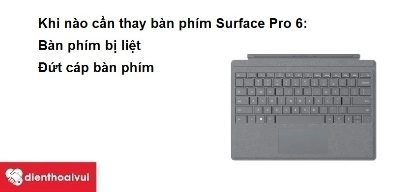 Khi nào cần thay bàn phím Surface Pro 6
