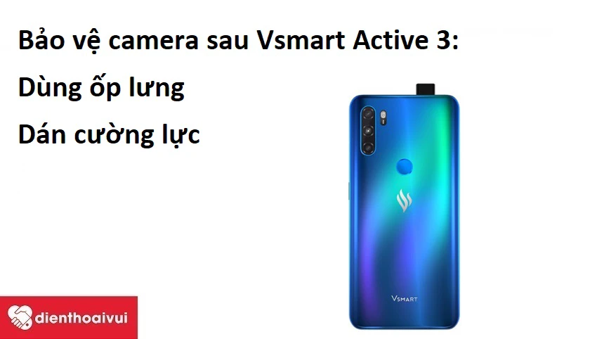 Bảo vệ camera sau Vsmart Active 3