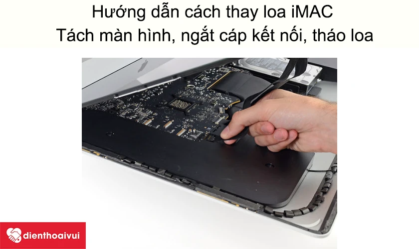 Hướng dẫn cách tự thay loa iMAC 21.5-INCH-4K A1418