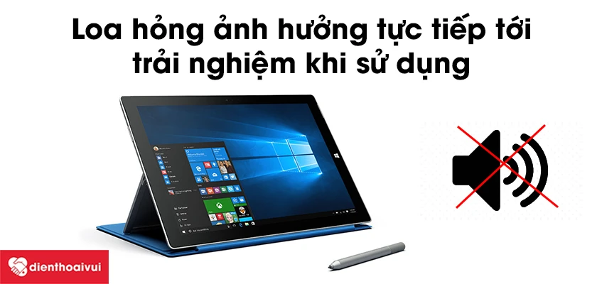 Vì sao cần thay loa Surface Pro 3