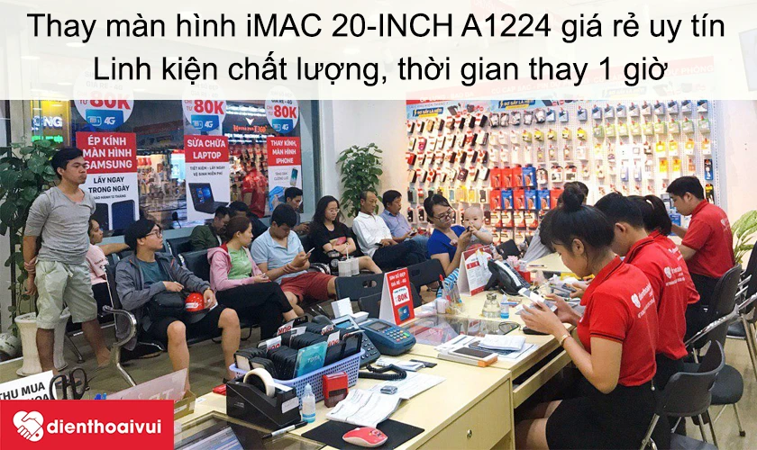 Dịch vụ thay màn hình iMAC 20-INCH A1224 giá rẻ uy tín tại Điện Thoại Vui