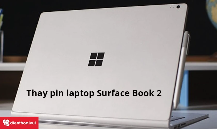 Những lưu ý sau khi thay pin Surface Book 2