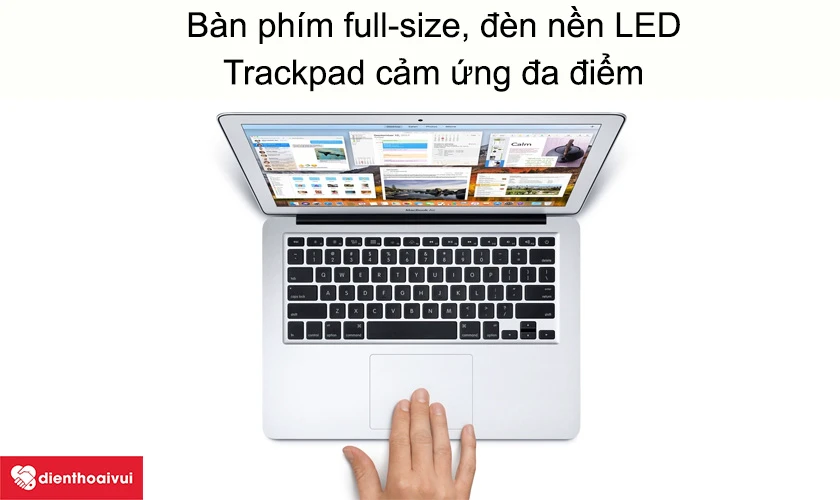 Macbook Air 2016 - Bàn phím full-size, đèn nền LED, Trackpad cảm ứng đa điểm
