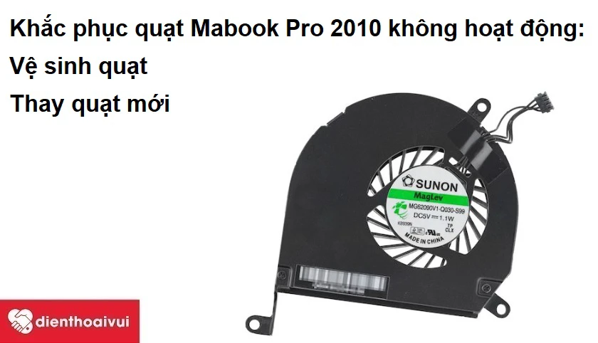 Khắc phục quạt Macbook Pro 2010 không hoạt động