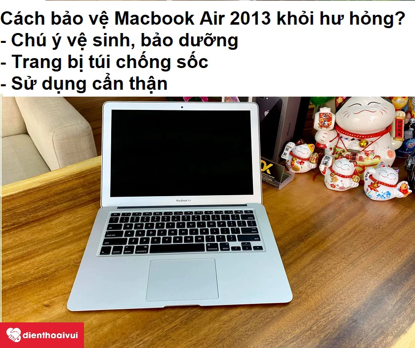 Cách bảo vệ Macbook Air 2013 khỏi hư hỏng linh kiện?