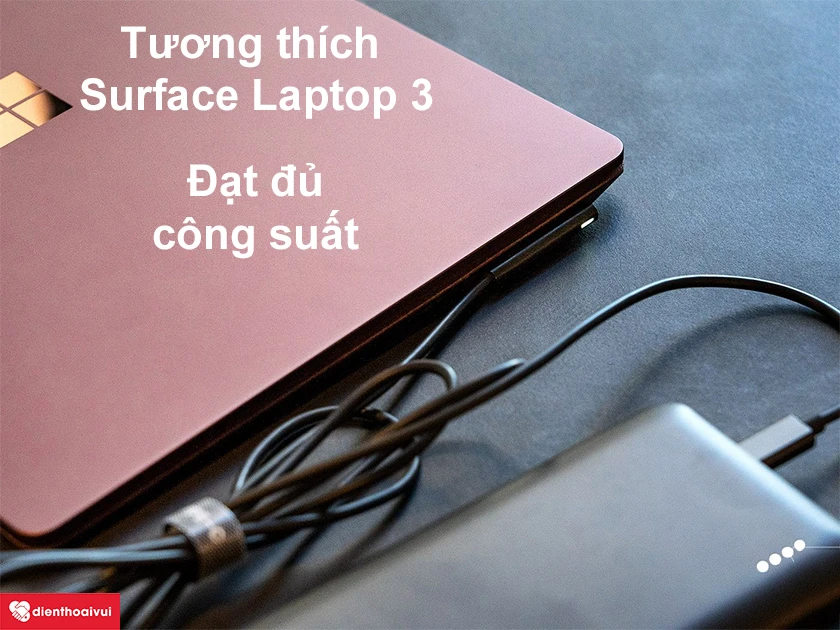 Tương thích Surface Laptop 3, an toàn hiệu quả