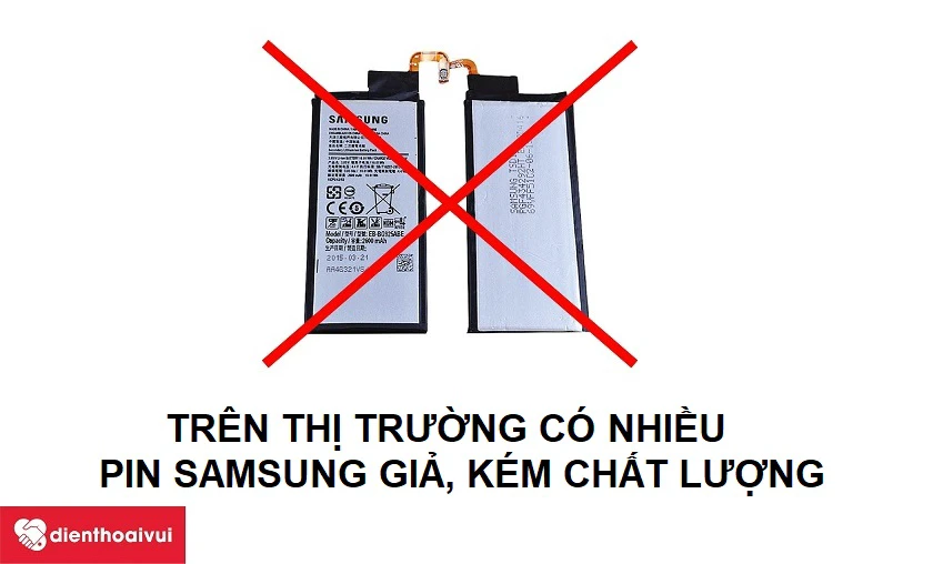 Trên thị trường có nhiều pin Samsung giả