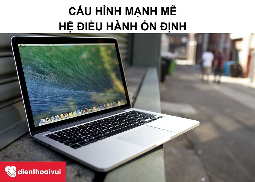 Macbook Pro 2014 - Cấu hình ưu việt cùng với thiết kế sang trọng, tinh tế
