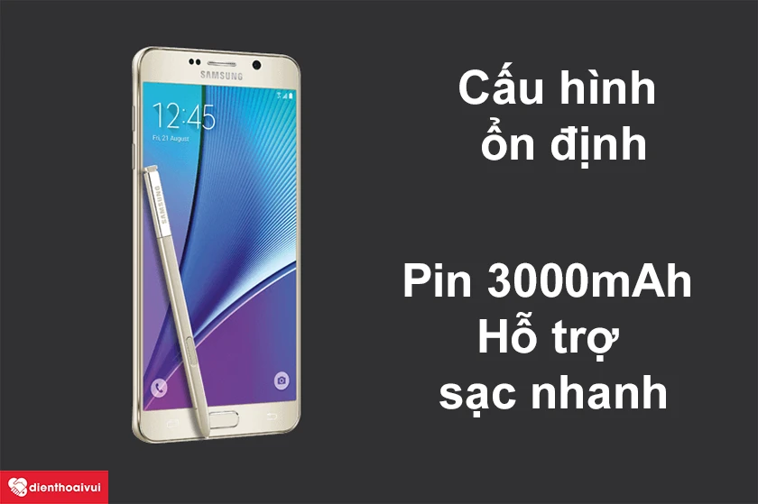Samsung Galaxy Note 5 - Cấu hình ổn định, pin 3000mAh hỗ trợ sạc nhanh