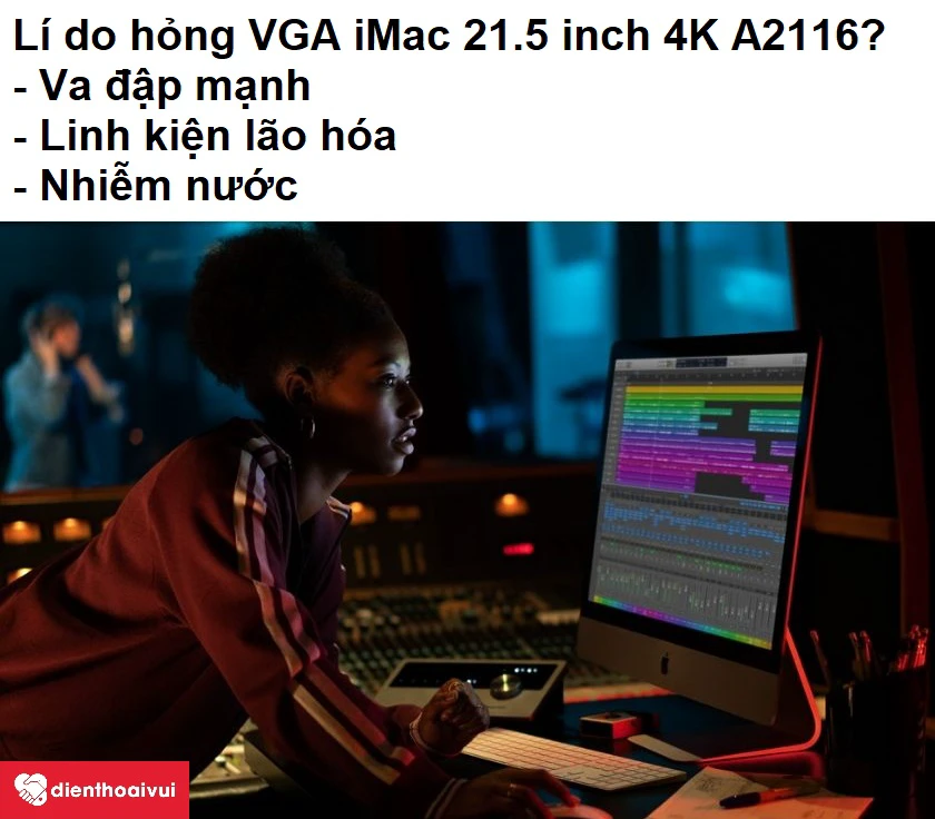 Cách đề phòng hư hại đối với VGA iMac 21.5-inch 4K A2116?