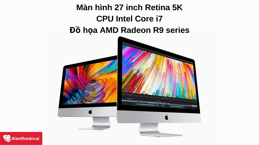 Máy tính iMac A1419 - Màn hình Retina 27 inch 5K, chip Intel Core i7 