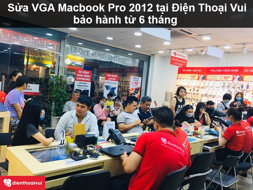 Sửa VGA Macbook Pro 2012 chính hãng, nhanh chóng tại Điện Thoại Vui
