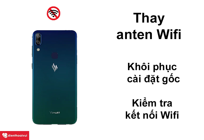 Khắc phục lỗi hư anten Wifi Vsmart Active 1 bằng cách nào?