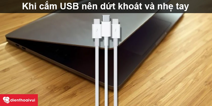 Phương pháp để cổng USB không bị gãy