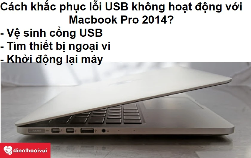 Khắc phục tình trạng USB không hoạt động với Macbook Pro 2014?