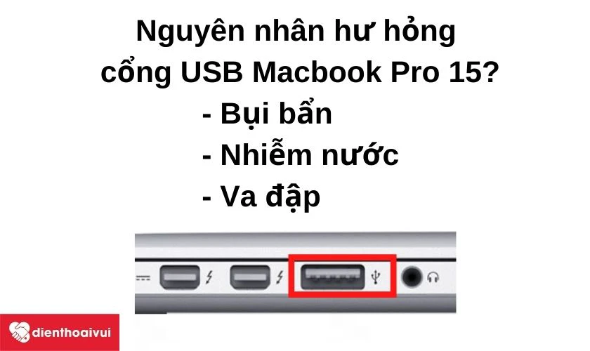 Nguyên nhân dẫn đến hư hỏng cổng USB Macbook Pro 2015?