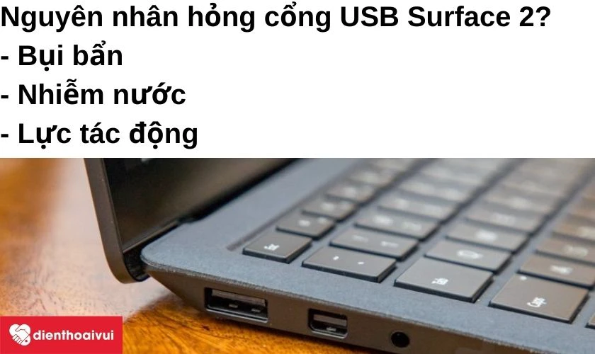 Nguyên nhân cổng USB Surface 2 hư hỏng phải thay mới?