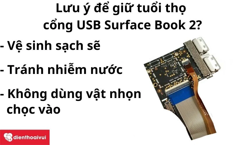 Những lưu ý để giữ tuổi thọ cho cổng USB Surface Book 2?