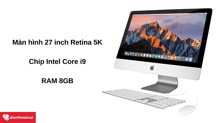 Máy tính iMac A2115 (2019) - Màn hình 27 inch Retina 5K, chip Intel Core i9, RAM 8GB
