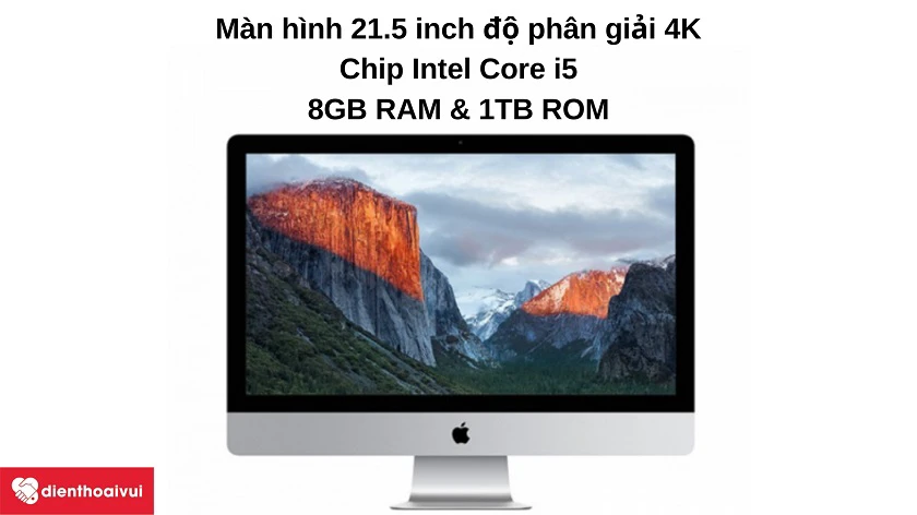 Máy tính đa năng iMac A1418 - Màn hình 21.5 inch độ phân giải 4K, chip Intel Core i5, 8GB RAM