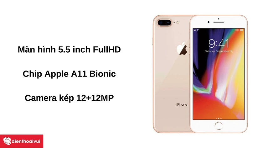 Điện thoại iPhone 8 Plus - Màn hình 5.5 inch, chip Apple A11 Bionic, camera 12+12MP, pin 2691mAh