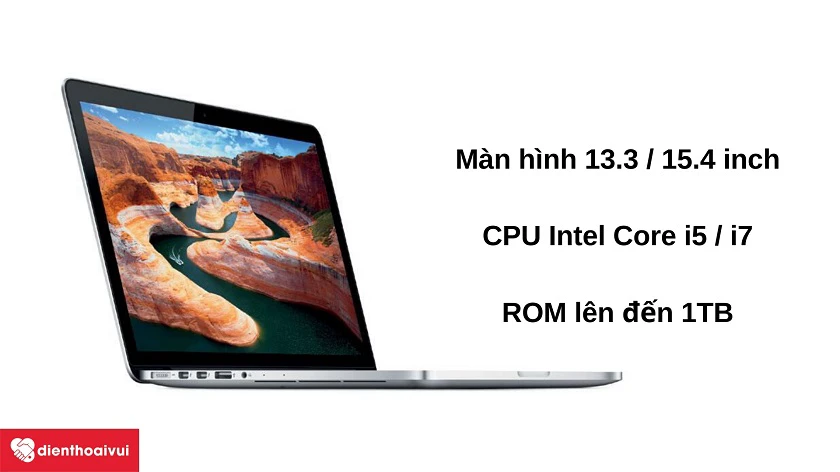 Laptop Macbook Pro 2014 - Màn hình 13.3 / 15.4 inch, CPU Intel Core i5 / i7 