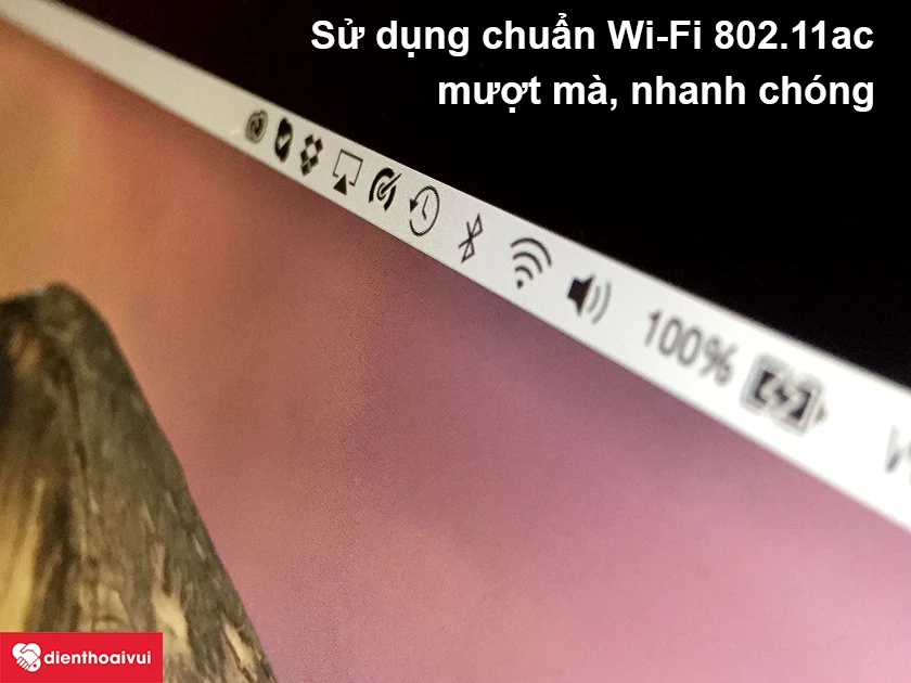 Macbook Pro 2012 – Sử dụng chuẩn Wi-Fi 802.11ac mượt mà, nhanh chóng