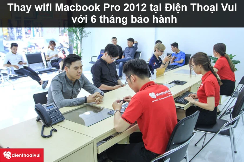 Dịch vụ thay wifi Macbook Pro 2012 giá rẻ lấy ngay tại Điện Thoại Vui