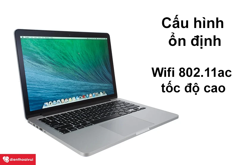 Macbook Pro 2013 - Cấu hình ổn định, Wifi 802.11ac tốc độ cao