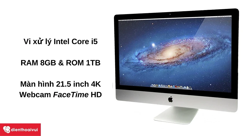 Máy tính iMac A1418 - Màn hình 21.5 inch, chip Intel Core i5 Broadwell / Kaby Lake, ROM 1TB