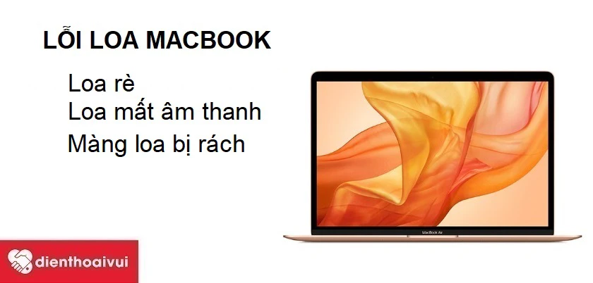 Những lỗi thường gặp trên loa Macbook