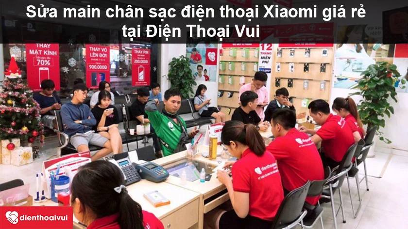 Sửa main chân sạc điện thoại Xiaomi ở đâu chuyên nghiệp, giá rẻ tại Hà Nội, TPHCM?