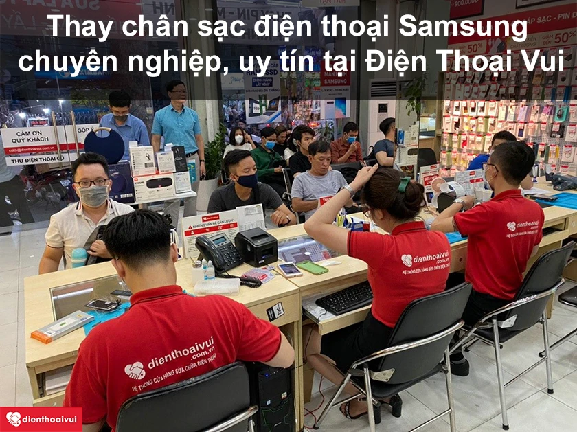 Dịch vụ thay chân sạc điện thoại Samsung chuyên nghiệp, uy tín tại Điện Thoại Vui