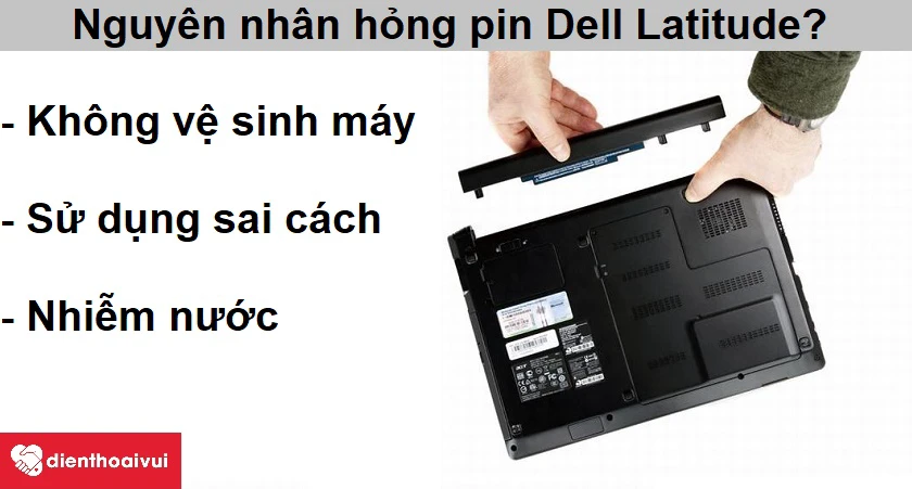Nguyên nhân làm hư pin laptop Dell Latitude