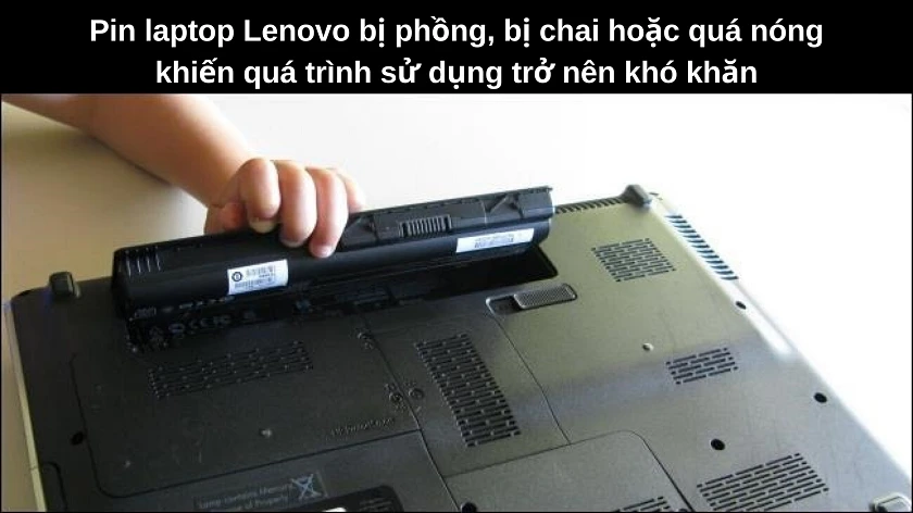 Dấu hiệu nhận biết pin laptop Lenovo bị hỏng