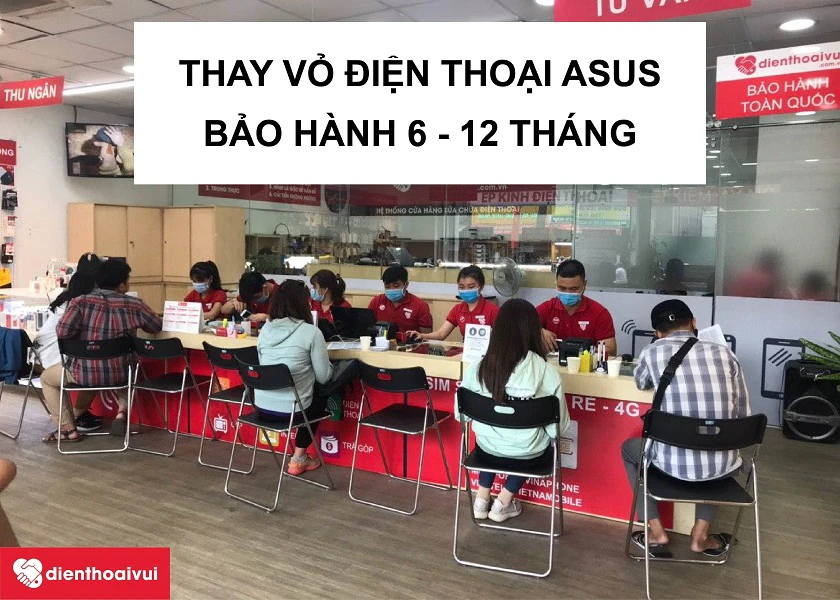 Dịch vụ thay vỏ Asus Zenfone ở đâu uy tín, chính hãng tại TPHCM, Hà Nội?