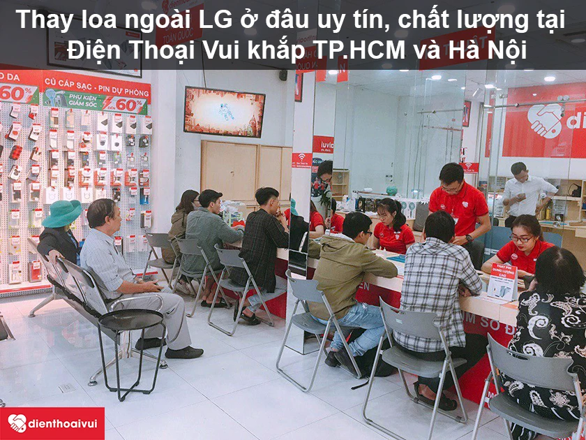 Thay loa ngoài LG ở đâu uy tín, chất lượng tại TPHCM, Hà Nội?