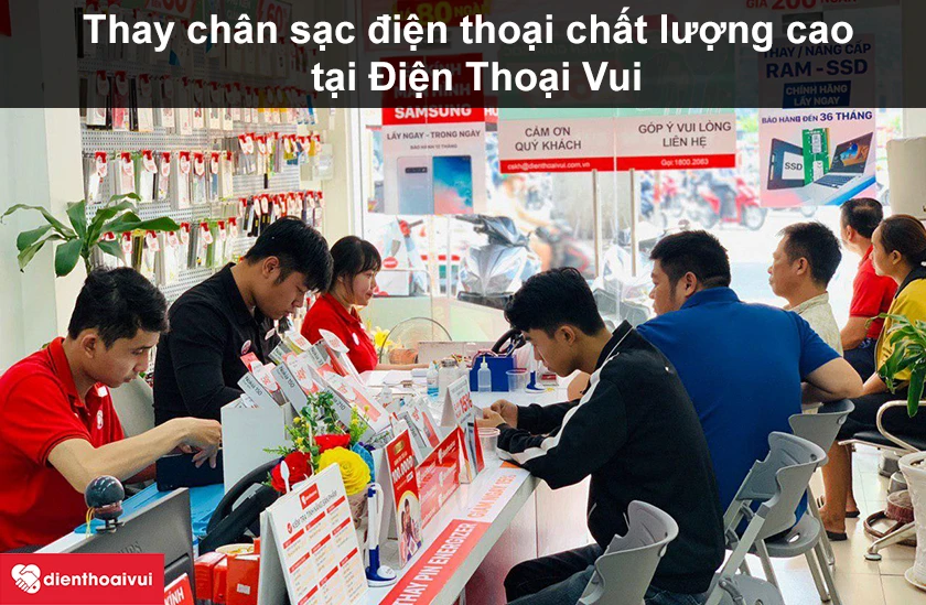 Thay chân sạc điện thoại giá bao nhiêu? Ở đâu chuyên nghiệp, chất lượng tại TPHCM, Hà Nội?