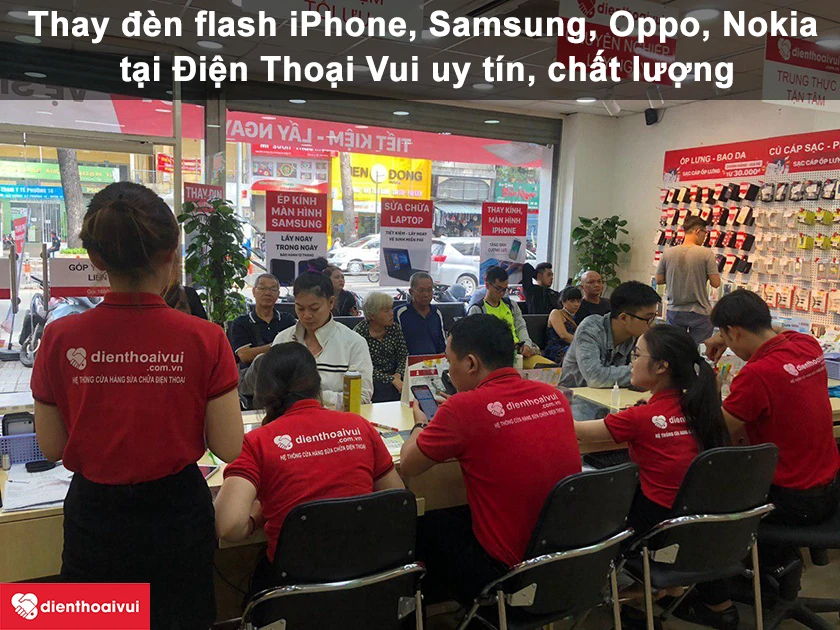 Địa điểm thay đèn flash iPhone, Samsung, Oppo, Nokia ở đâu chất lượng, giá rẻ tại TPHCM, Hà Nội?