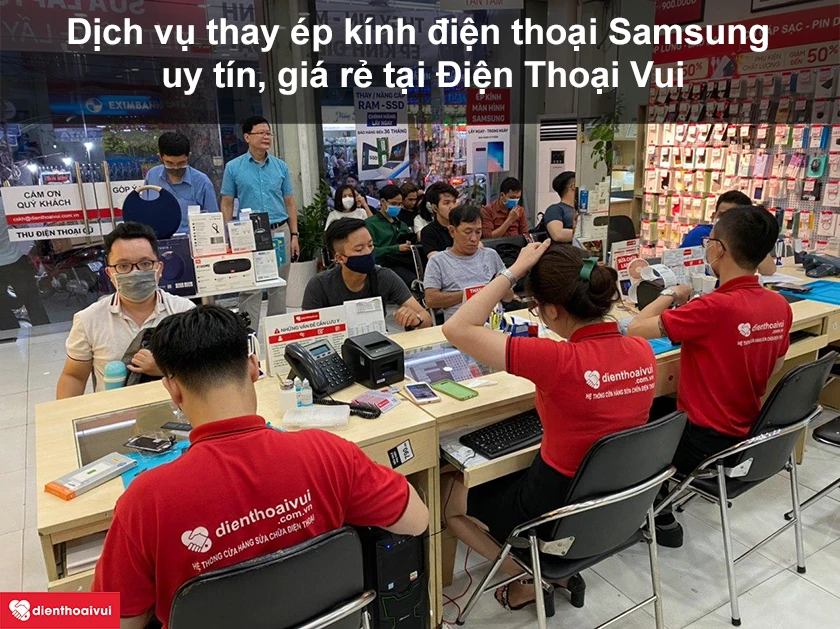 Dịch vụ thay ép kính điện thoại Samsung uy tín, giá rẻ tại Điện Thoại Vui