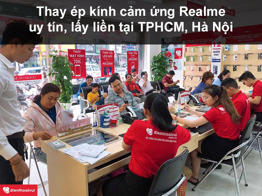 Thay ép kính cảm ứng Realme ở đâu uy tín, lấy liền tại TPHCM, Hà Nội?