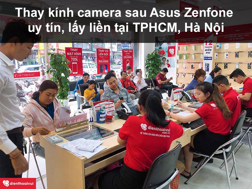 Thay kính camera sau Asus Zenfone ở đâu uy tín, lấy liền tại TPHCM, Hà Nội?