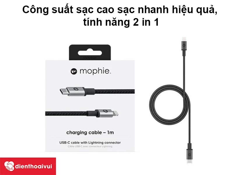 cáp Mophie USB-C to lightning 1m công suất sạc cao sạc nhanh hiệu quả, tính năng 2 in 1