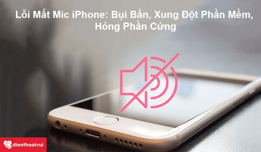 Cách khắc phục iPhone 7 Plus bị mất âm thanh mic
