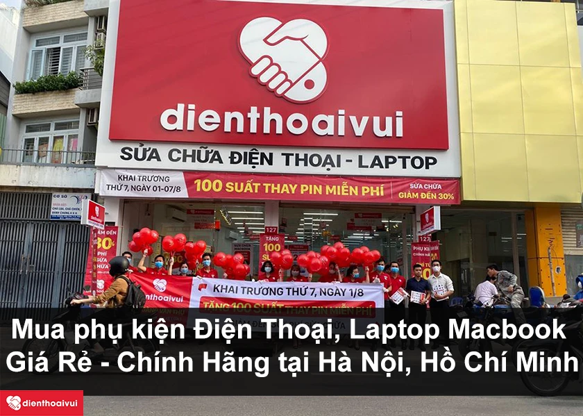 Mua phụ kiện Điện Thoại, Laptop Macbook Giá Rẻ - Chính Hãng tại Hà Nội và Hồ Chí Minh