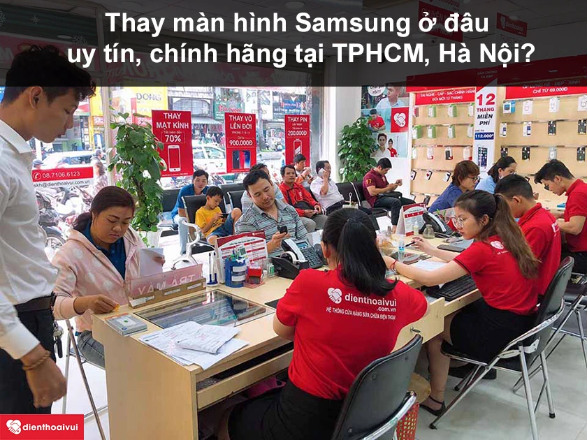 Thay màn hình Samsung tại Điện Thoại Vui
