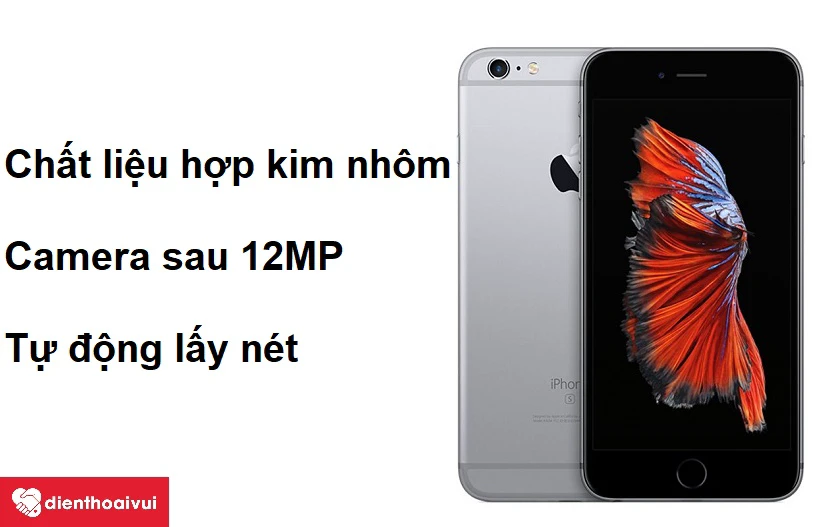 Khung và mặt lưng làm từ hợp kim nhôm và camera 12MP