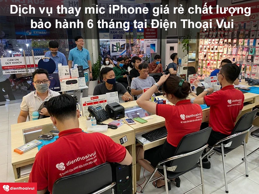 Dịch vụ thay mic iPhone giá rẻ, bảo hành 6 tháng tại Điện Thoại Vui